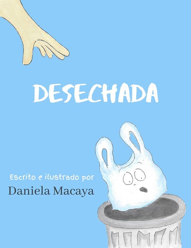 Portada del libro "Desechada", escrito e ilustrado por Daniela Macaya